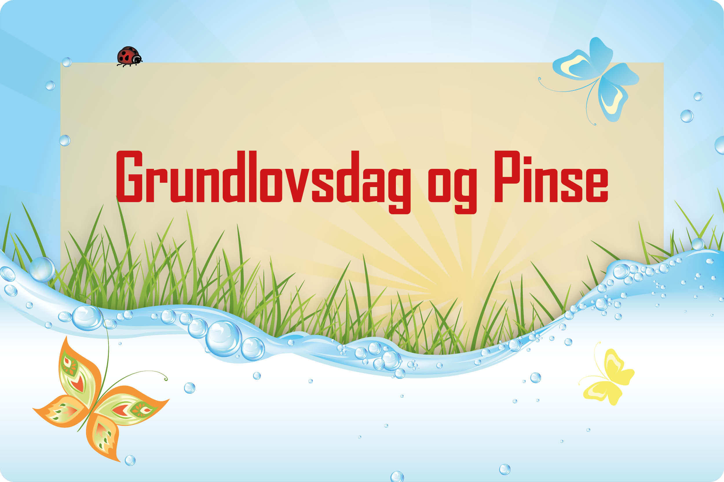Grundlovsdag og Pinse