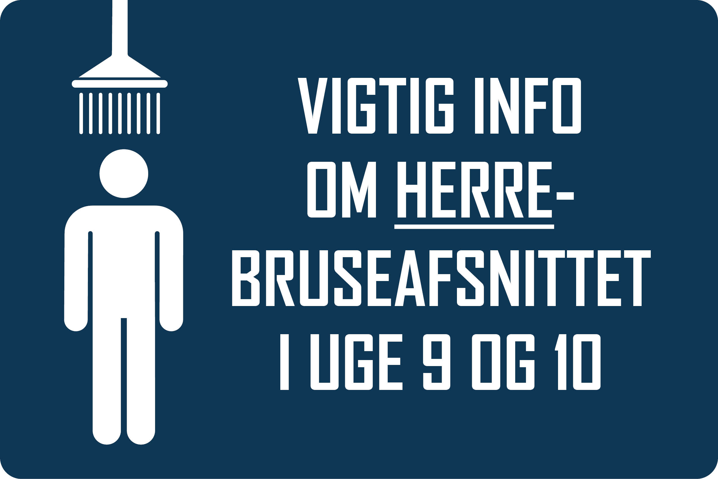 Vigtig info om herre-bruseafsnittet